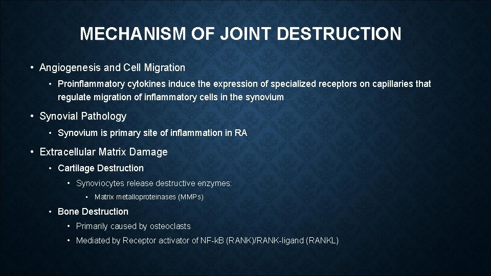 MECHANISM OF JOINT DESTRUCTION • Angiogenesis and Cell Migration • Proinflammatory cytokines induce the MECHANISM OF JOINT DESTRUCTION • Angiogenesis and Cell Migration • Proinflammatory cytokines induce the