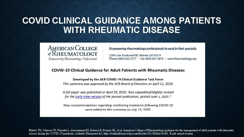 COVID CLINICAL GUIDANCE AMONG PATIENTS WITH RHEUMATIC DISEASE Mikuls TR, Johnson SR, Fraenkel L, COVID CLINICAL GUIDANCE AMONG PATIENTS WITH RHEUMATIC DISEASE Mikuls TR, Johnson SR, Fraenkel L,