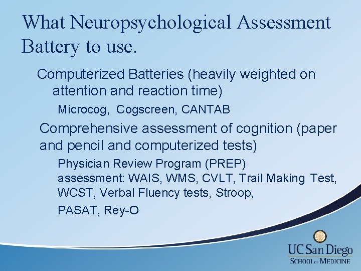 What Neuropsychological Assessment Battery to use. Computerized Batteries (heavily weighted on attention and reaction