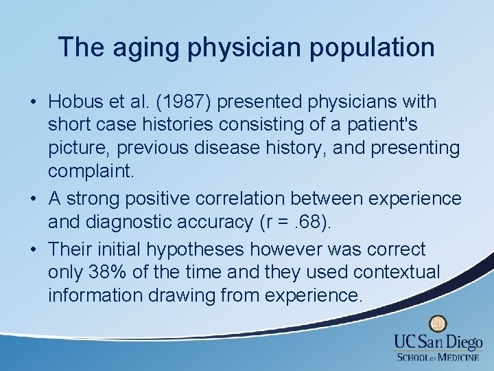 The aging physician population • Hobus et al. (1987) presented physicians with short case