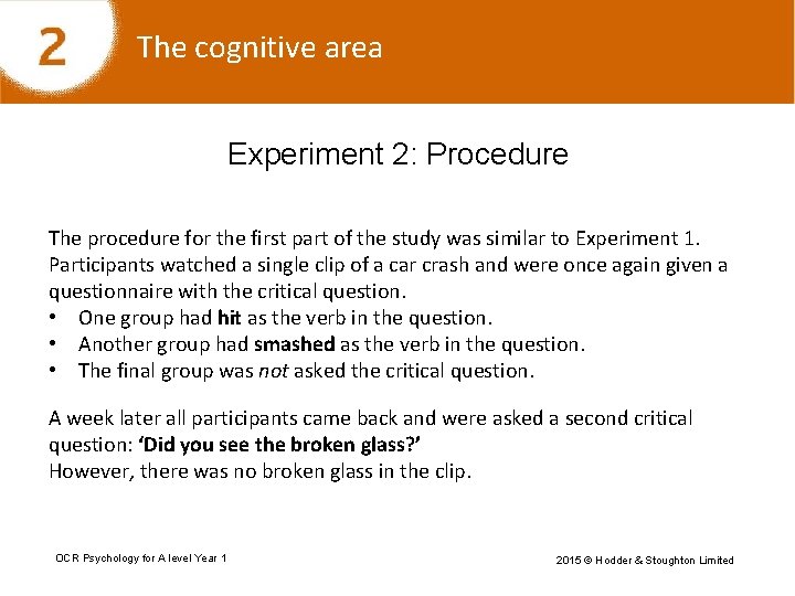 The cognitive area Experiment 2: Procedure The procedure for the first part of the
