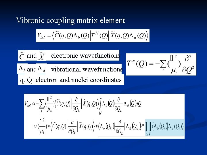 Vibronic coupling matrix element and : electronic wavefunctions and : vibrational wavefunctions q, Q: