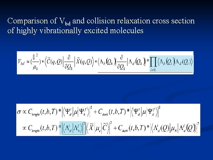 Comparison of Vbd and collision relaxation cross section of highly vibrationally excited molecules 