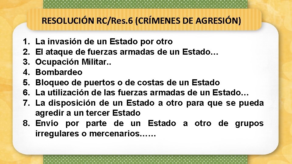 RESOLUCIÓN RC/Res. 6 (CRÍMENES DE AGRESIÓN) 1. 2. 3. 4. 5. 6. 7. La