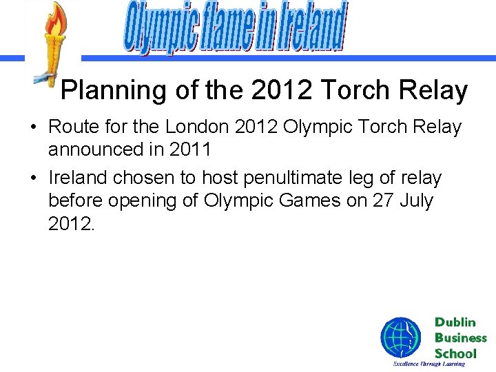 Planning of the 2012 Torch Relay • Route for the London 2012 Olympic Torch