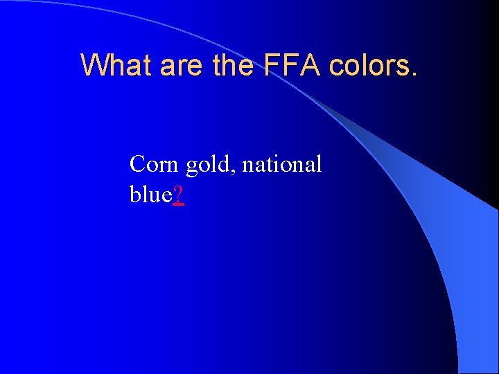 What are the FFA colors. Corn gold, national blue? 