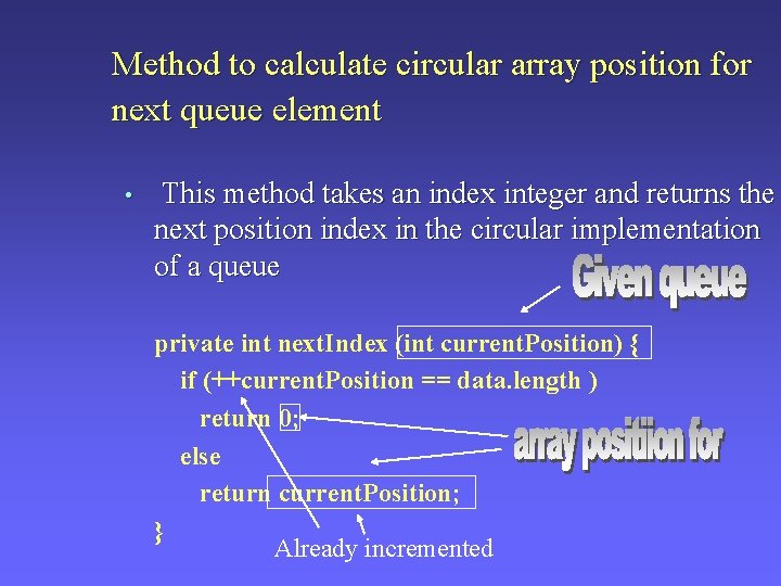 Method to calculate circular array position for next queue element • This method takes