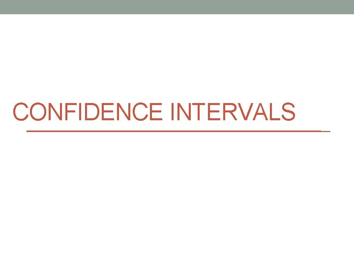 CONFIDENCE INTERVALS 