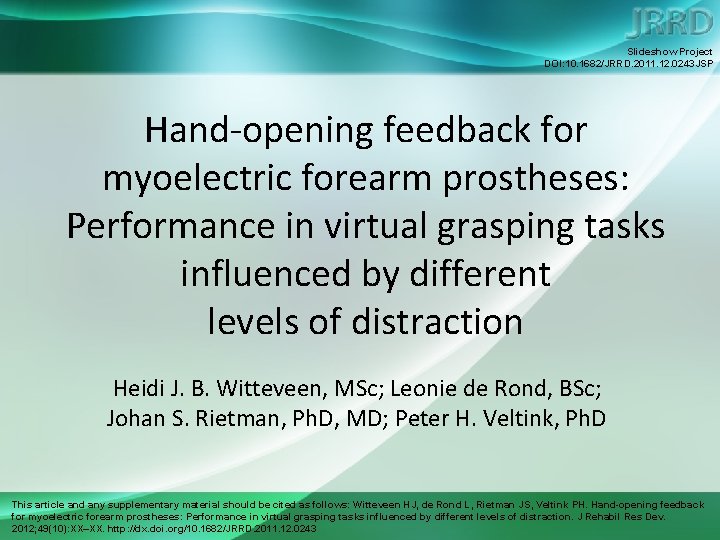 Slideshow Project DOI: 10. 1682/JRRD. 2011. 12. 0243 JSP Hand-opening feedback for myoelectric forearm