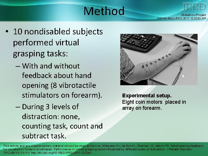 Method Slideshow Project DOI: 10. 1682/JRRD. 2011. 12. 0243 JSP • 10 nondisabled subjects