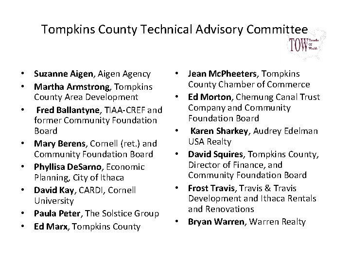 Tompkins County Technical Advisory Committee • Suzanne Aigen, Aigen Agency • Martha Armstrong, Tompkins