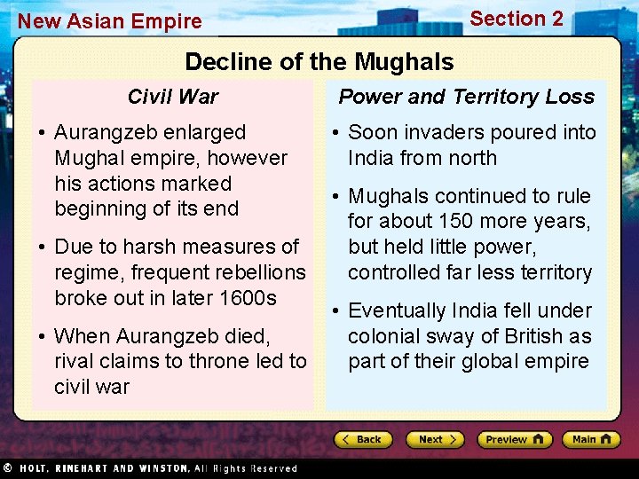Section 2 New Asian Empire Decline of the Mughals Civil War • Aurangzeb enlarged