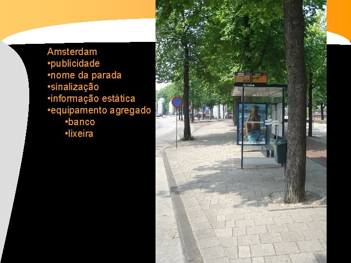 Amsterdam • publicidade • nome da parada • sinalização • informação estática • equipamento