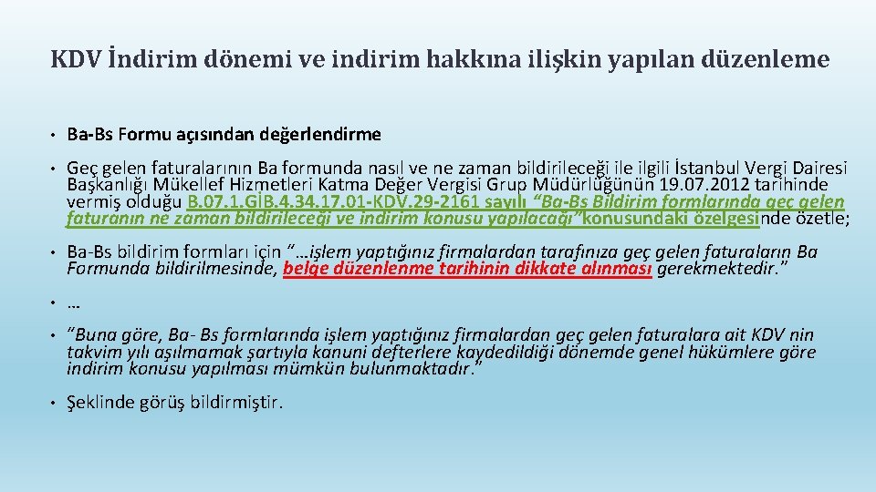 KDV İndirim dönemi ve indirim hakkına ilişkin yapılan düzenleme • Ba-Bs Formu açısından değerlendirme