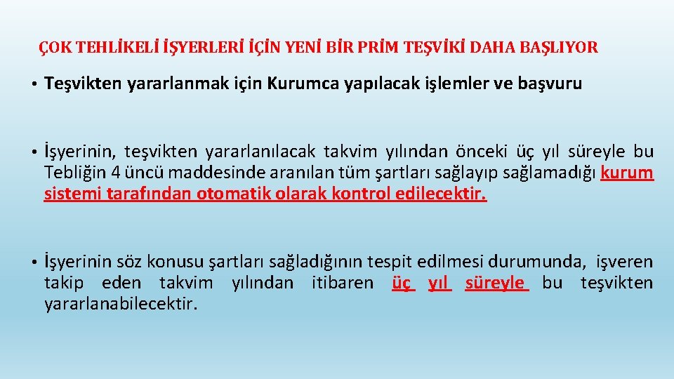 ÇOK TEHLİKELİ İŞYERLERİ İÇİN YENİ BİR PRİM TEŞVİKİ DAHA BAŞLIYOR • Teşvikten yararlanmak için