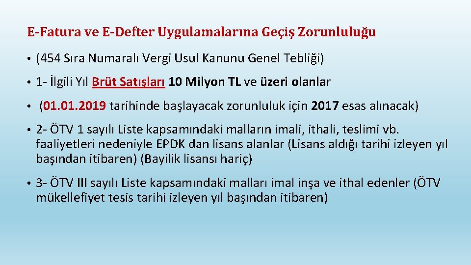 E-Fatura ve E-Defter Uygulamalarına Geçiş Zorunluluğu • (454 Sıra Numaralı Vergi Usul Kanunu Genel