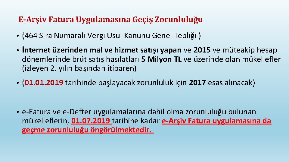 E-Arşiv Fatura Uygulamasına Geçiş Zorunluluğu • (464 Sıra Numaralı Vergi Usul Kanunu Genel Tebliği