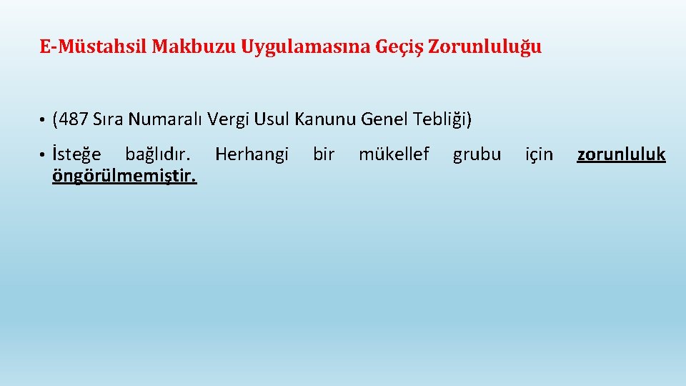 E-Müstahsil Makbuzu Uygulamasına Geçiş Zorunluluğu • (487 Sıra Numaralı Vergi Usul Kanunu Genel Tebliği)