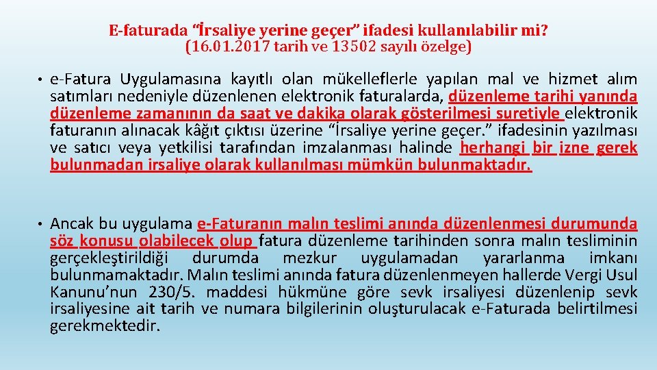 E-faturada “İrsaliye yerine geçer” ifadesi kullanılabilir mi? (16. 01. 2017 tarih ve 13502 sayılı