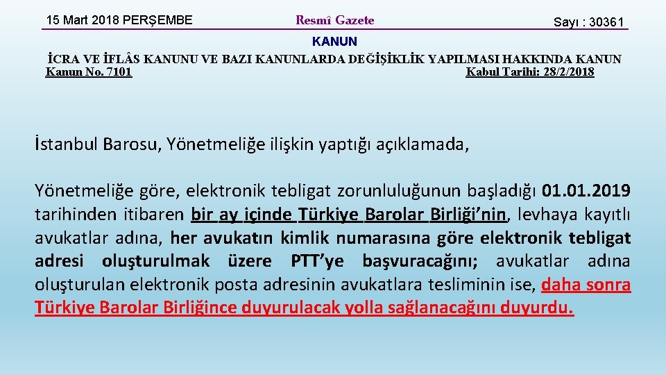 15 Mart 2018 PERŞEMBE Resmî Gazete Sayı : 30361 KANUN İCRA VE İFL S