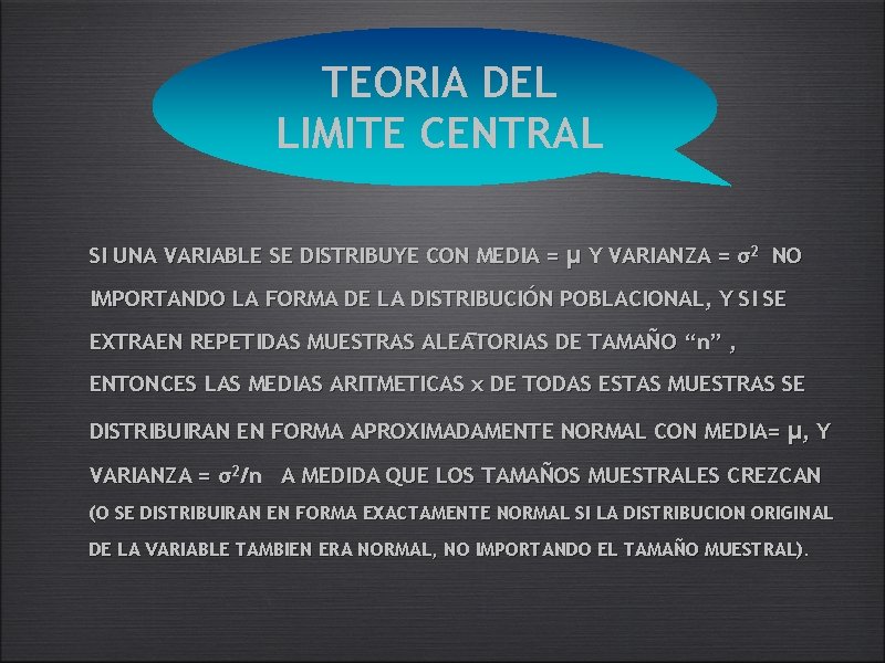 TEORIA DEL LIMITE CENTRAL SI UNA VARIABLE SE DISTRIBUYE CON MEDIA = µ Y