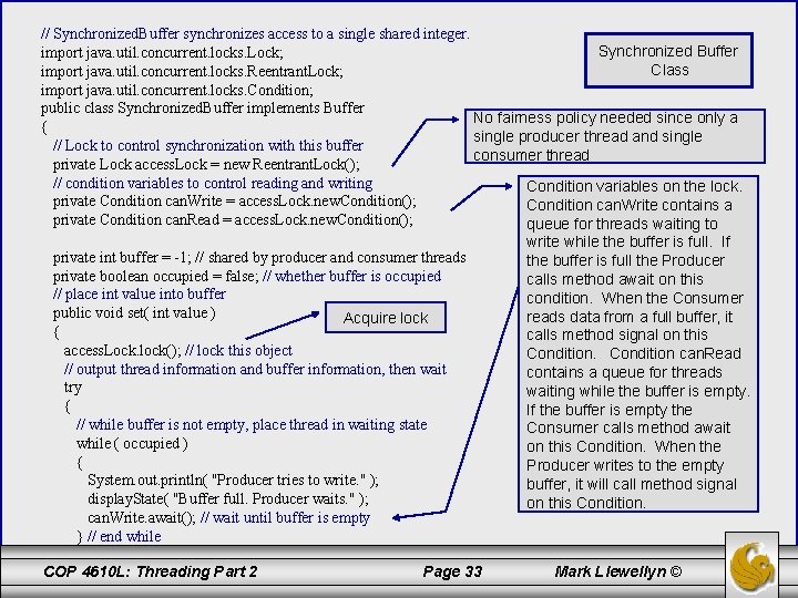 // Synchronized. Buffer synchronizes access to a single shared integer. Synchronized Buffer import java.