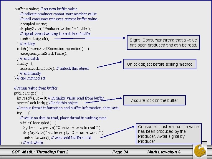 buffer = value; // set new buffer value // indicate producer cannot store another