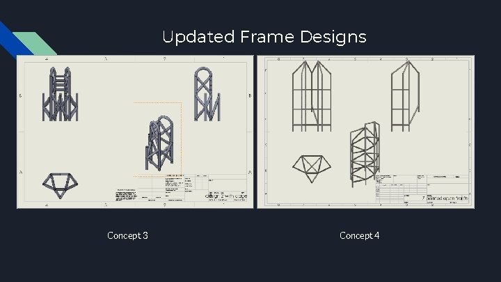 Updated Frame Designs Concept 3 Concept 4 