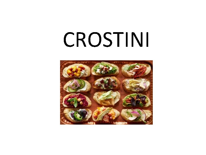 CROSTINI 