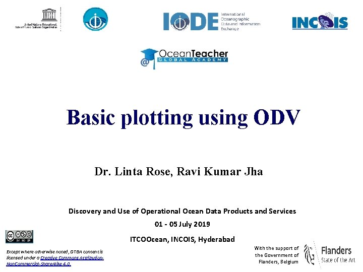 Basic plotting using ODV Dr. Linta Rose, Ravi Kumar Jha Discovery and Use of