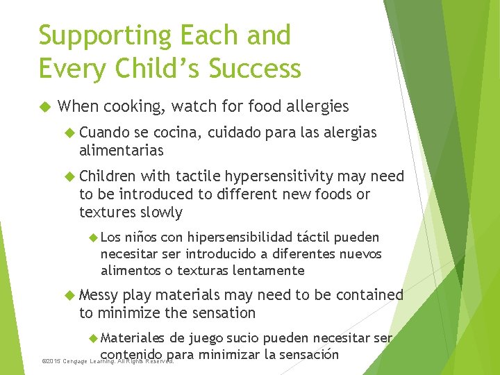 Supporting Each and Every Child’s Success When cooking, watch for food allergies Cuando se