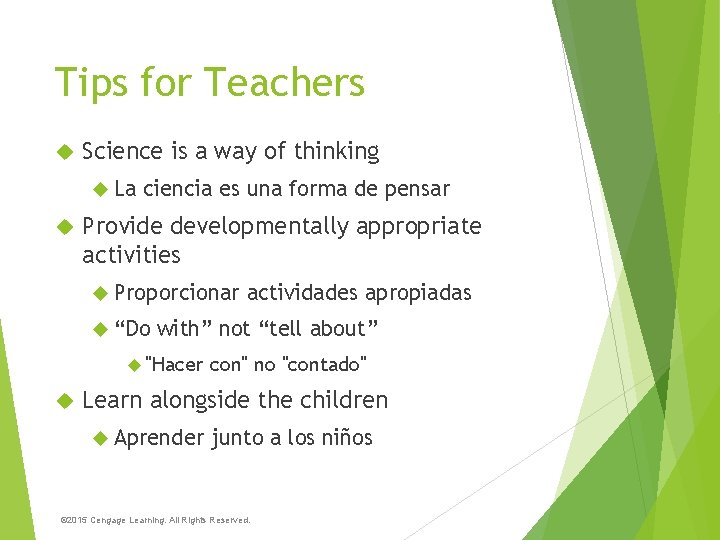 Tips for Teachers Science is a way of thinking La ciencia es una forma