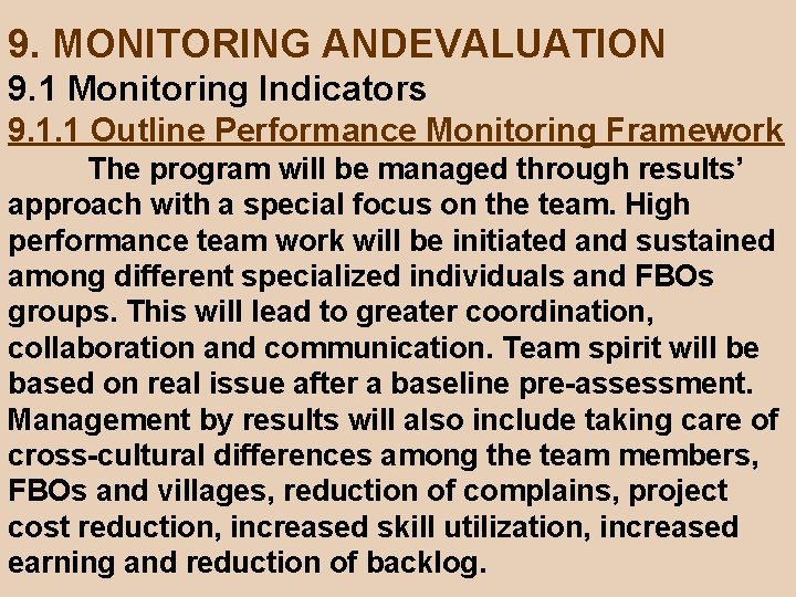 9. MONITORING ANDEVALUATION 9. 1 Monitoring Indicators 9. 1. 1 Outline Performance Monitoring Framework