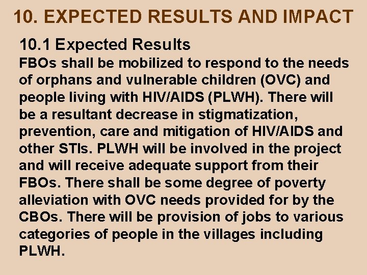 10. EXPECTED RESULTS AND IMPACT 10. 1 Expected Results FBOs shall be mobilized to