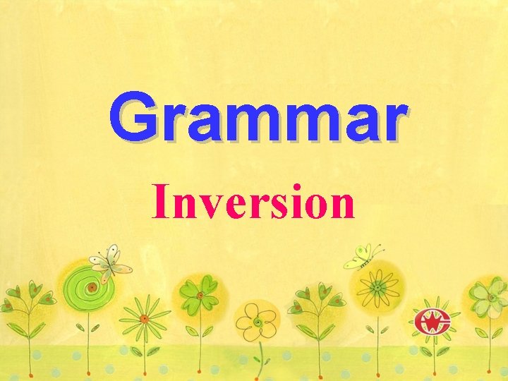 Grammar Inversion 