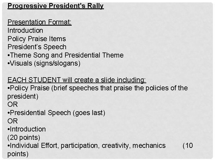 Progressive President's Rally Presentation Format: Introduction Policy Praise Items President’s Speech • Theme Song