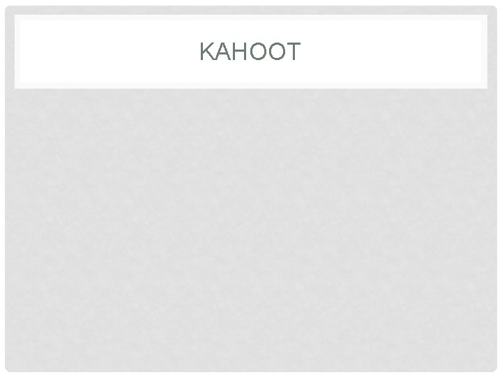 KAHOOT 