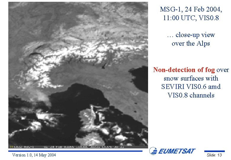 MSG-1, 24 Feb 2004, 11: 00 UTC, VIS 0. 8 … close-up view over