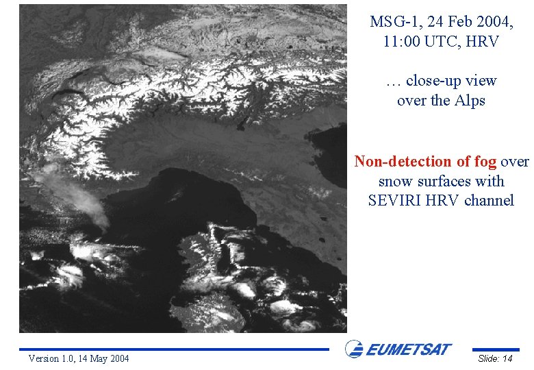 MSG-1, 24 Feb 2004, 11: 00 UTC, HRV … close-up view over the Alps