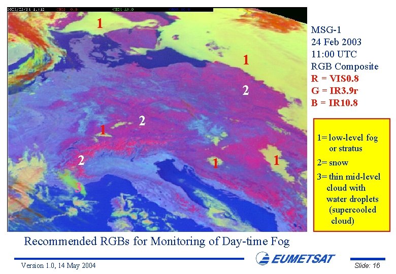 1 MSG-1 24 Feb 2003 11: 00 UTC RGB Composite R = VIS 0.