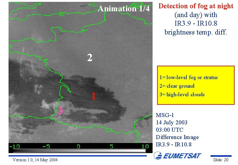 Animation 1/4 Detection of fog at night (and day) with IR 3. 9 -