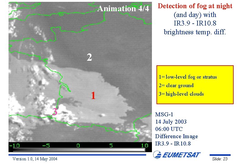 Animation 4/4 Detection of fog at night (and day) with IR 3. 9 -