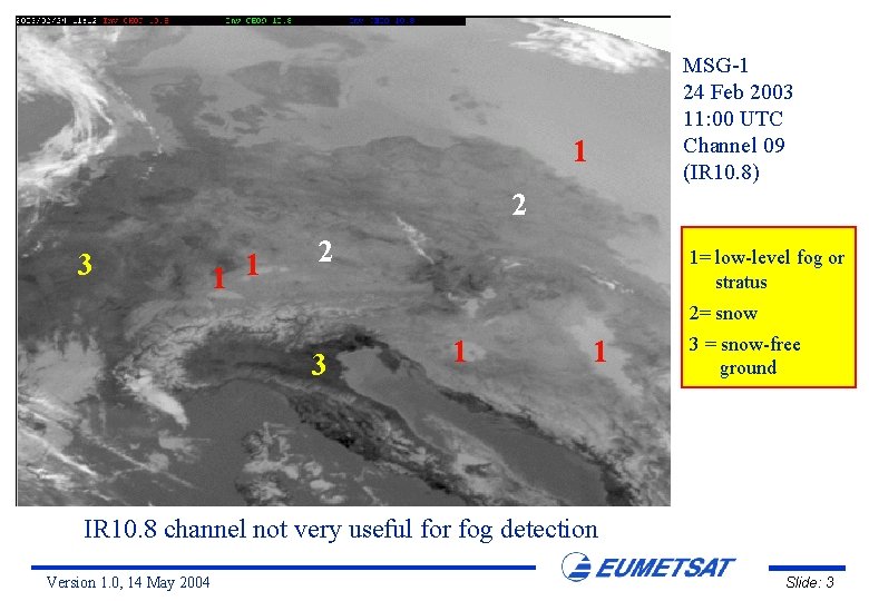 MSG-1 24 Feb 2003 11: 00 UTC Channel 09 (IR 10. 8) 1 2