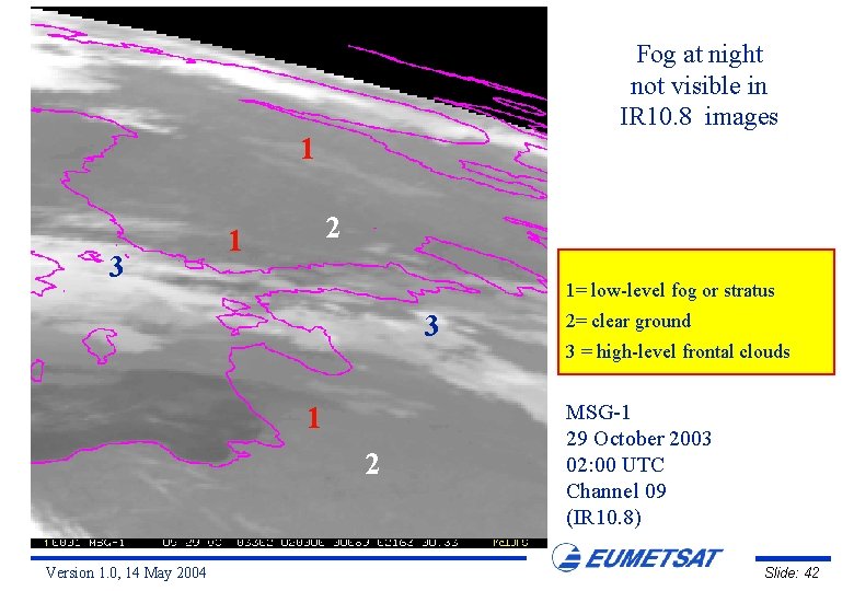 Fog at night not visible in IR 10. 8 images 1 3 2 1