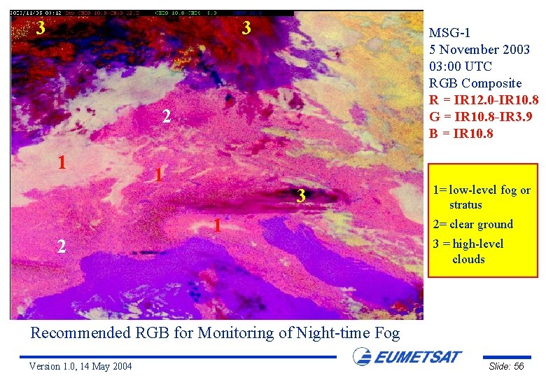 3 3 MSG-1 5 November 2003 03: 00 UTC RGB Composite R = IR