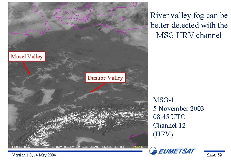 River valley fog can be better detected with the MSG HRV channel Mosel Valley