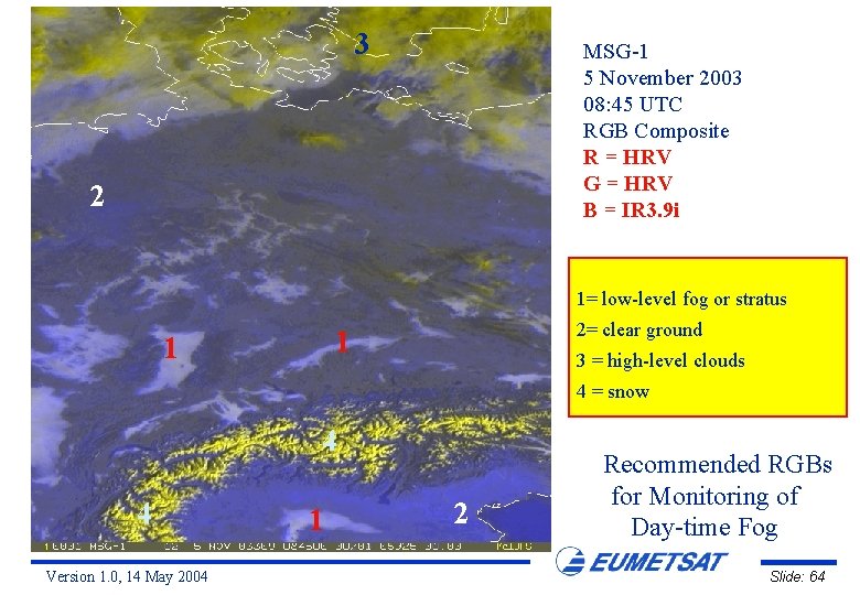 3 MSG-1 5 November 2003 08: 45 UTC RGB Composite R = HRV G