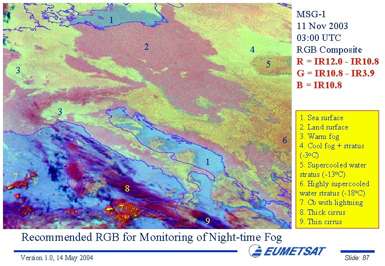 MSG-1 11 Nov 2003 03: 00 UTC RGB Composite R = IR 12. 0