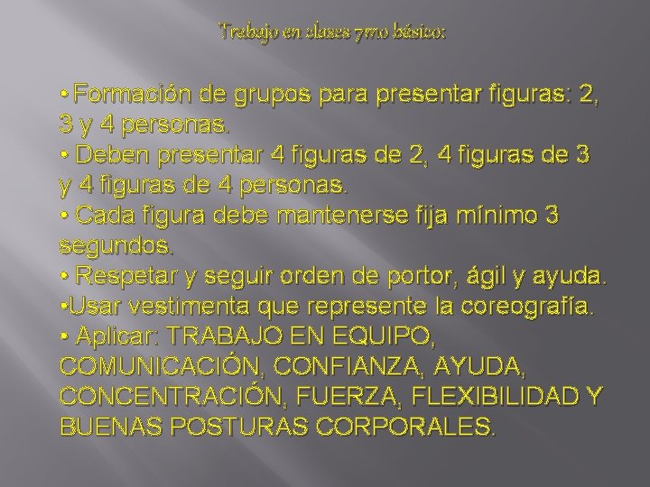 Trabajo en clases 7 mo básico: • Formación de grupos para presentar figuras: 2,