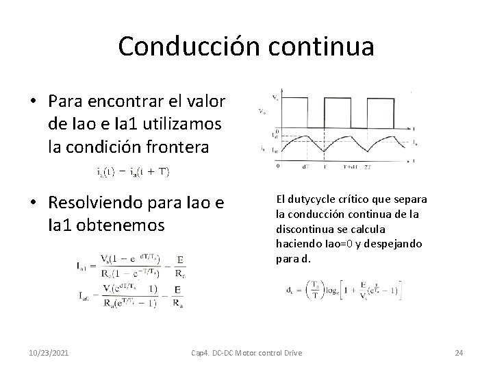 Conducción continua • Para encontrar el valor de Iao e Ia 1 utilizamos la